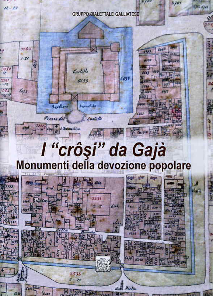 I crôsi da Gajà - Monumenti della devozione popolare